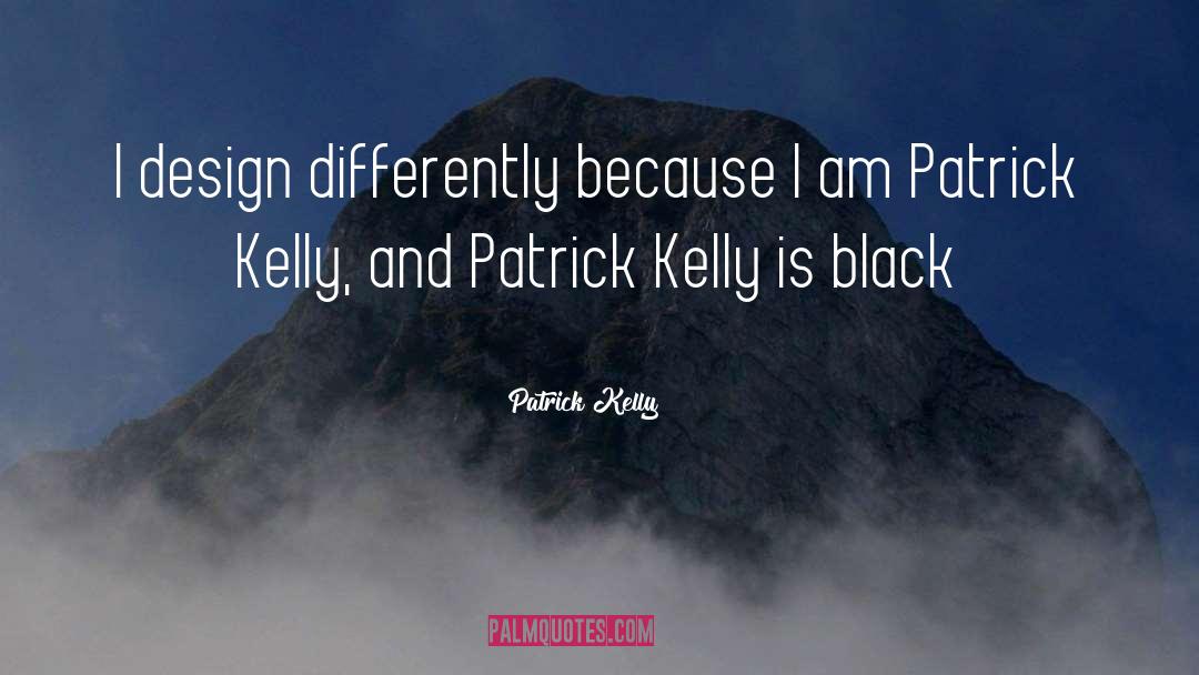Zadravec Kelly Ob quotes by Patrick Kelly