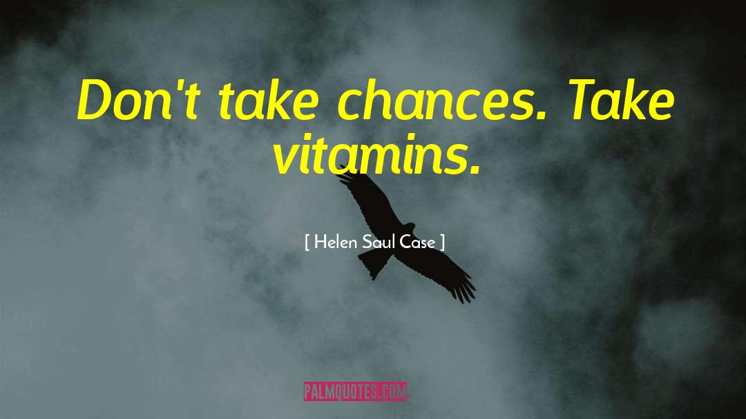 Zahler Vitamins quotes by Helen Saul Case