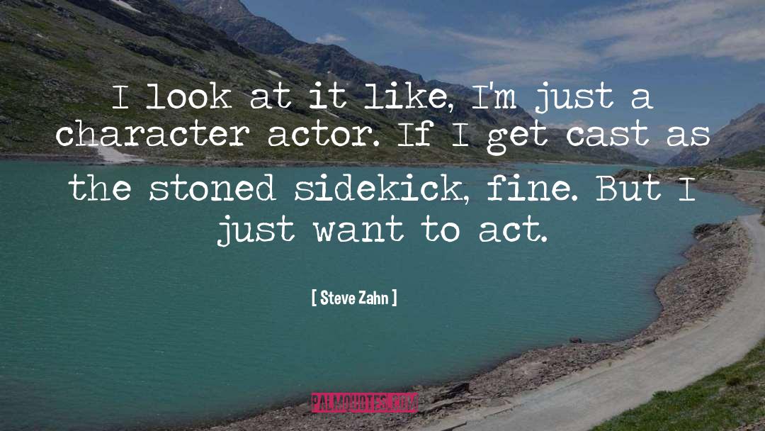 Zahn quotes by Steve Zahn