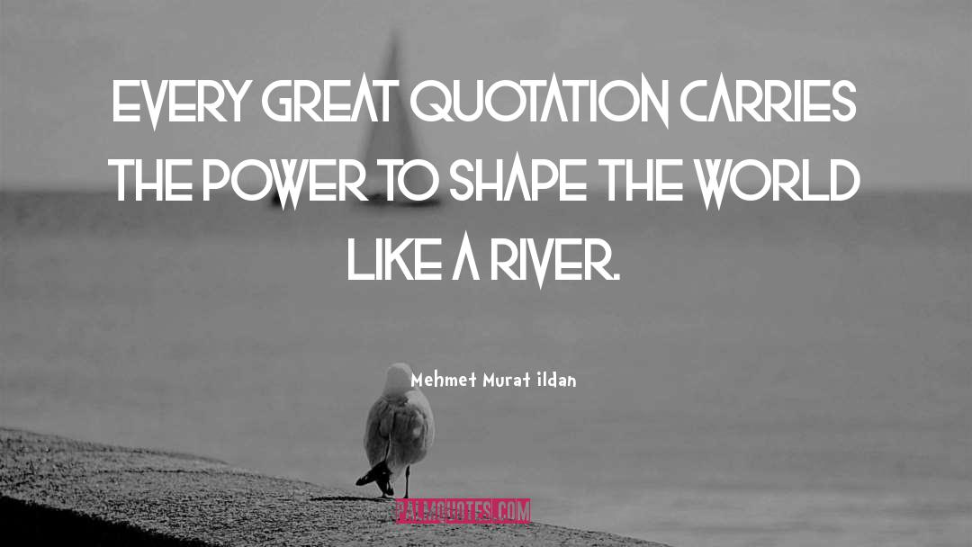 Zaire River quotes by Mehmet Murat Ildan