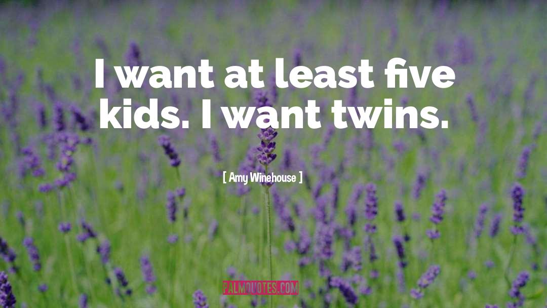 Zakar Twins quotes by Amy Winehouse