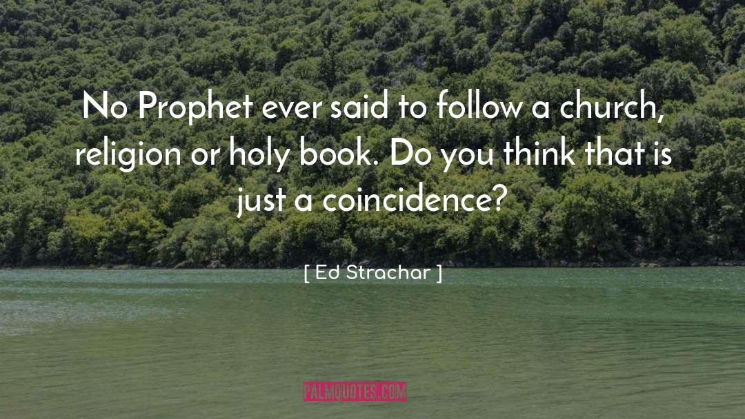 Zakariya Prophet quotes by Ed Strachar