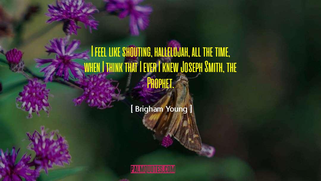 Zakariya Prophet quotes by Brigham Young