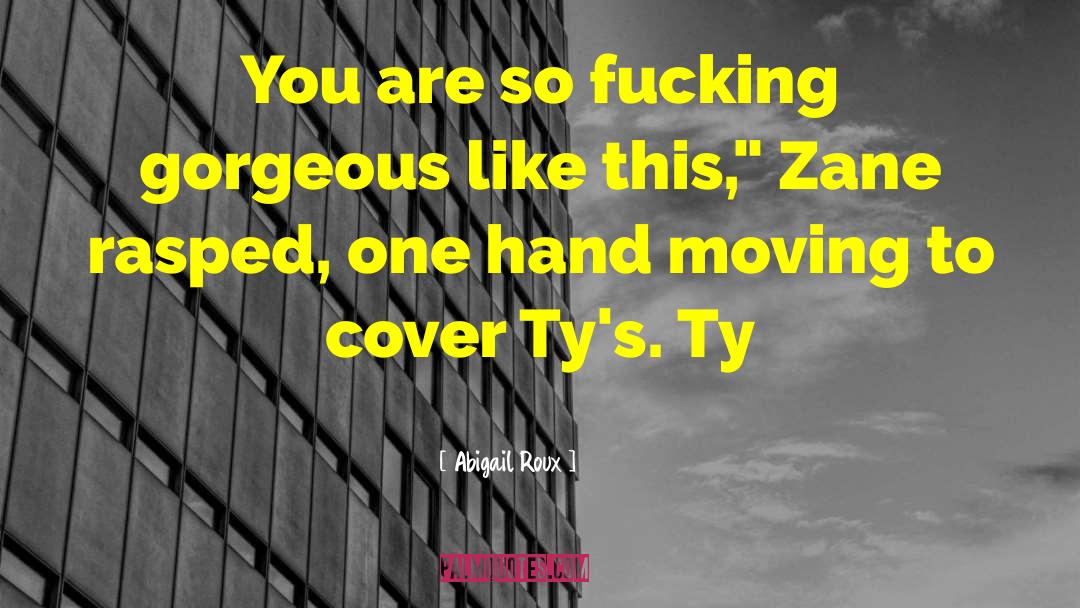 Zane Garett quotes by Abigail Roux