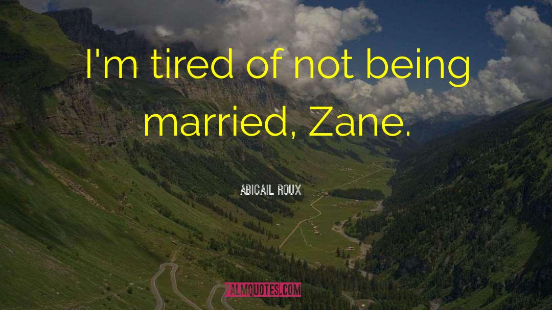 Zane quotes by Abigail Roux