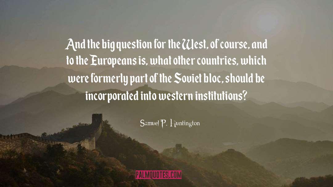 Zanzinger Huntington quotes by Samuel P. Huntington