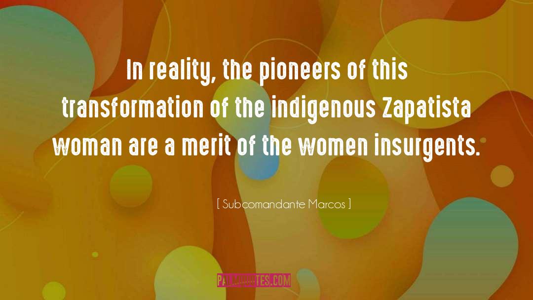 Zapatista quotes by Subcomandante Marcos