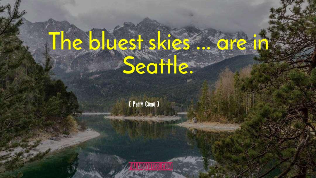 Zapffe Seattle quotes by Perry Como