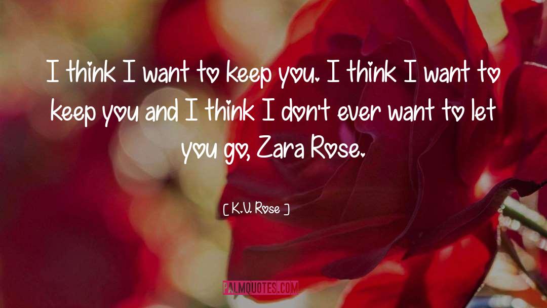 Zara quotes by K.V. Rose