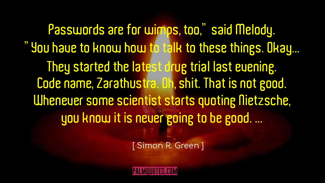 Zarathustra quotes by Simon R. Green