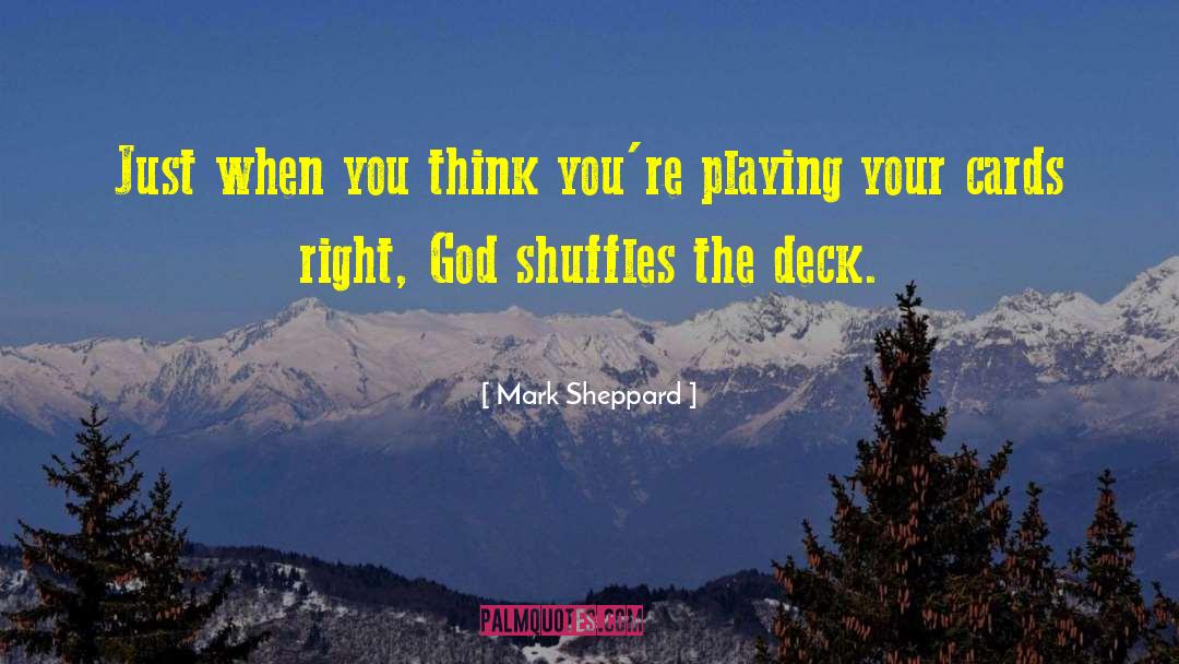 Zarrow Shuffle quotes by Mark Sheppard