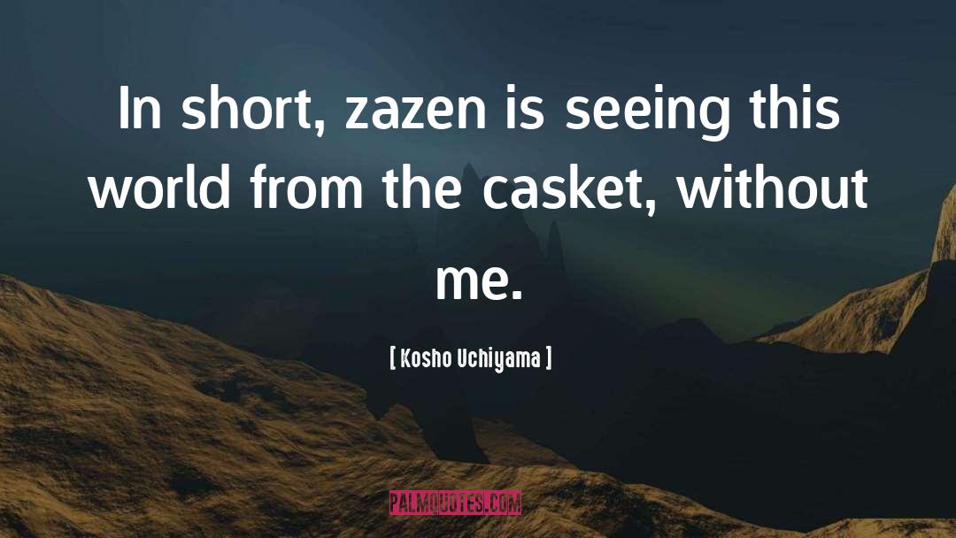 Zazen quotes by Kosho Uchiyama