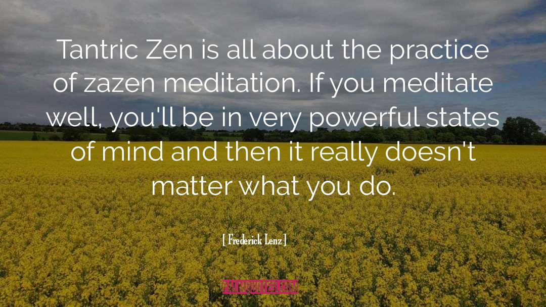Zazen quotes by Frederick Lenz