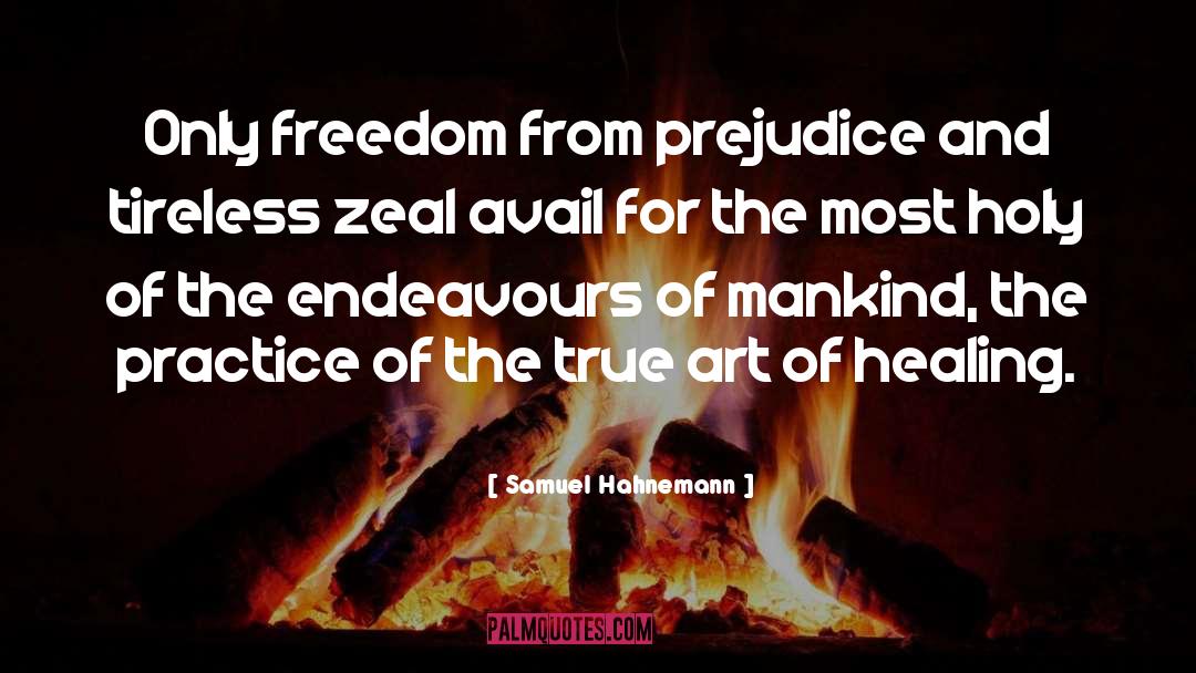 Zeal quotes by Samuel Hahnemann