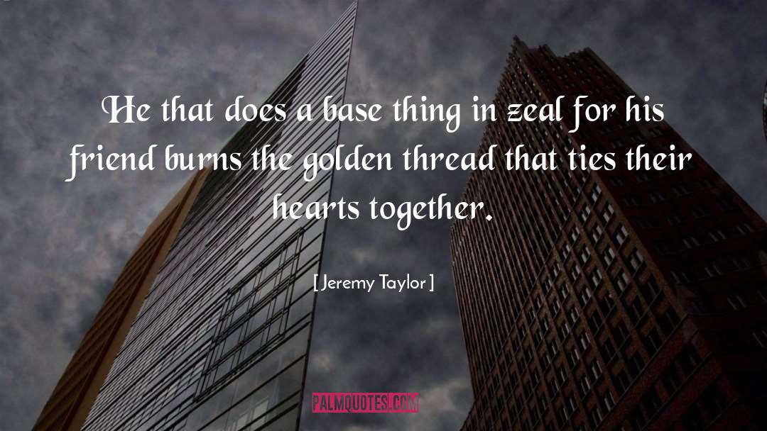 Zeal quotes by Jeremy Taylor