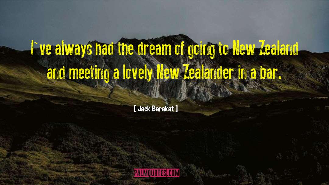 Zealander quotes by Jack Barakat