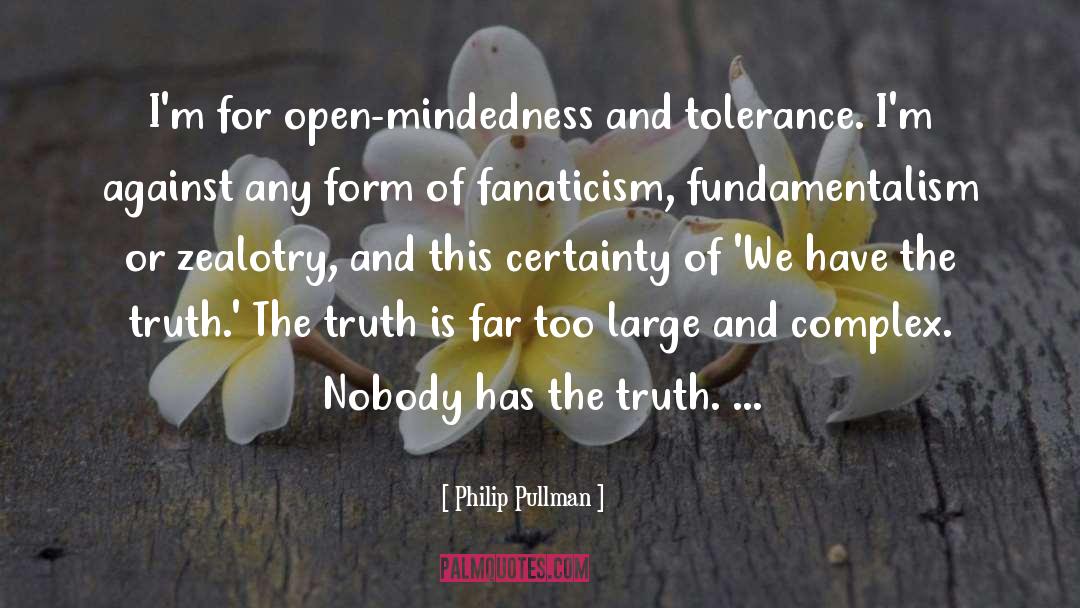 Zealotry quotes by Philip Pullman
