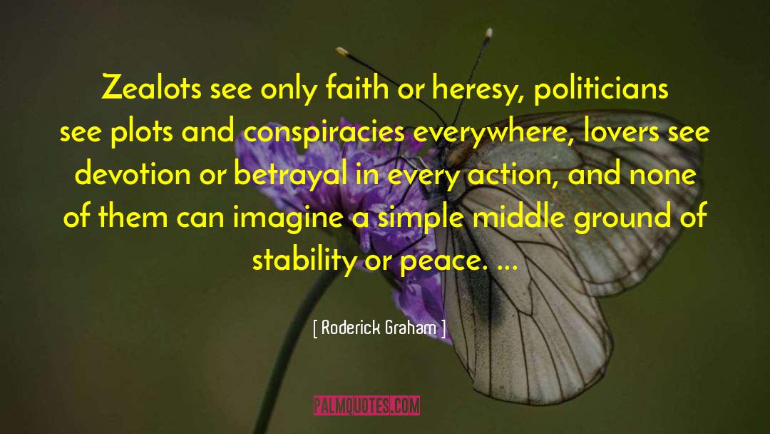 Zealots quotes by Roderick Graham