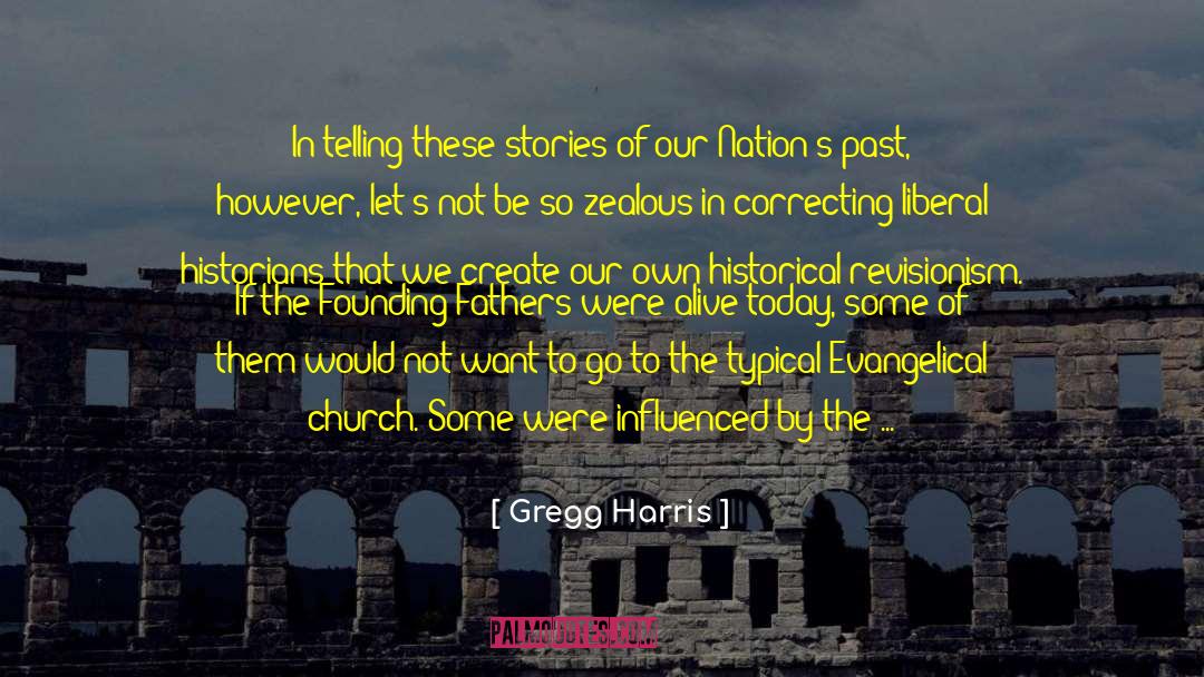 Zealous quotes by Gregg Harris