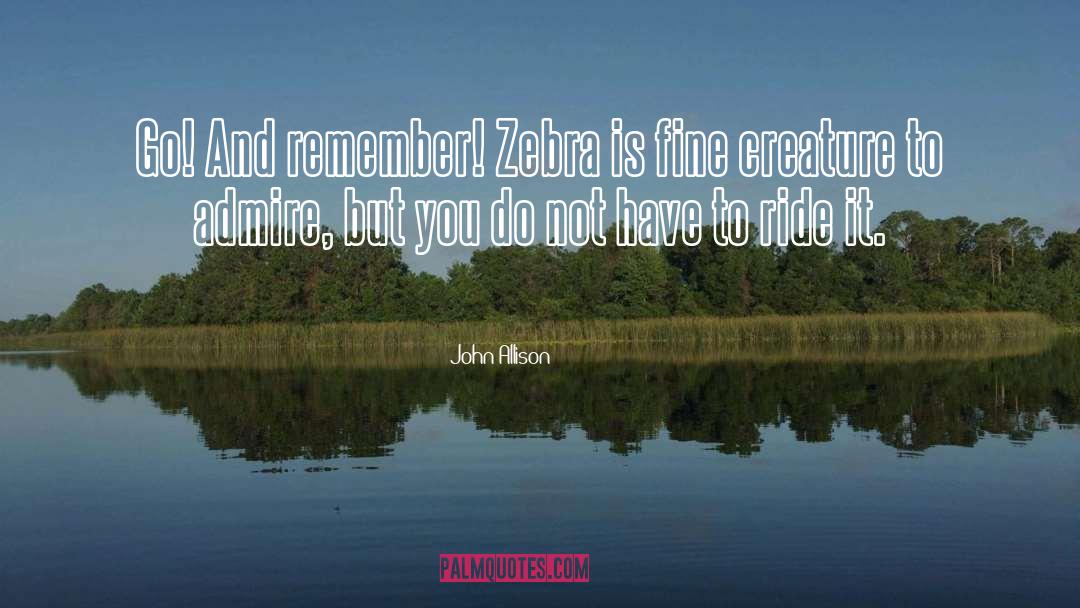 Zebra quotes by John Allison