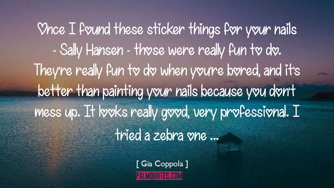 Zebra quotes by Gia Coppola