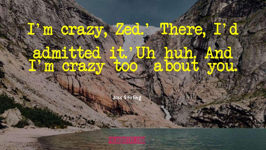 Zed quotes by Joss Stirling