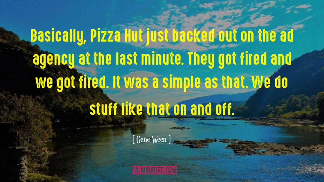 Zeeks Pizza quotes by Gene Ween