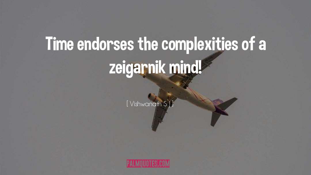 Zeigarnik quotes by Vishwanath S J