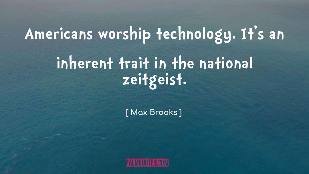 Zeitgeist quotes by Max Brooks