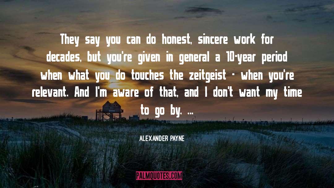 Zeitgeist quotes by Alexander Payne