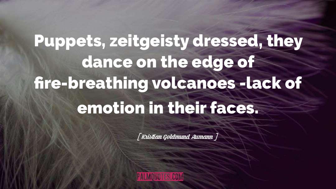 Zeitgeist quotes by Kristian Goldmund Aumann