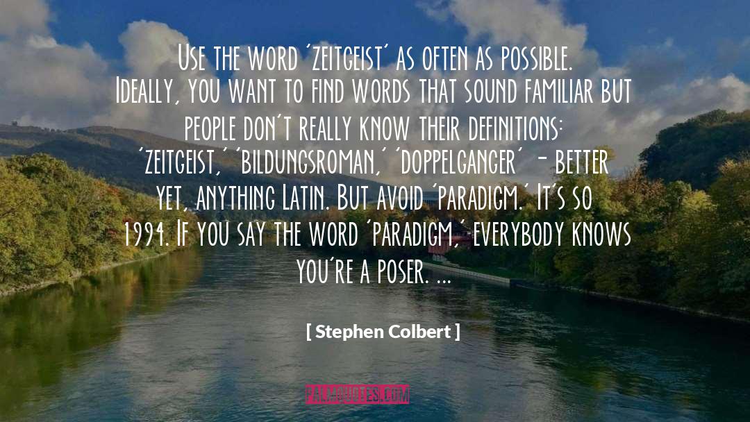 Zeitgeist quotes by Stephen Colbert