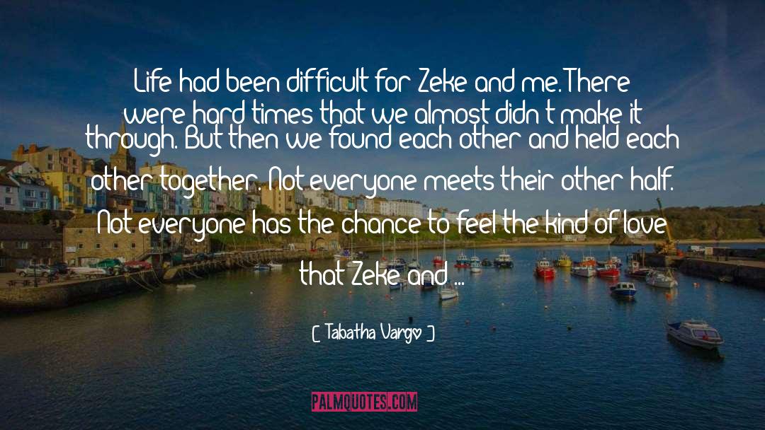 Zeke Crosse quotes by Tabatha Vargo