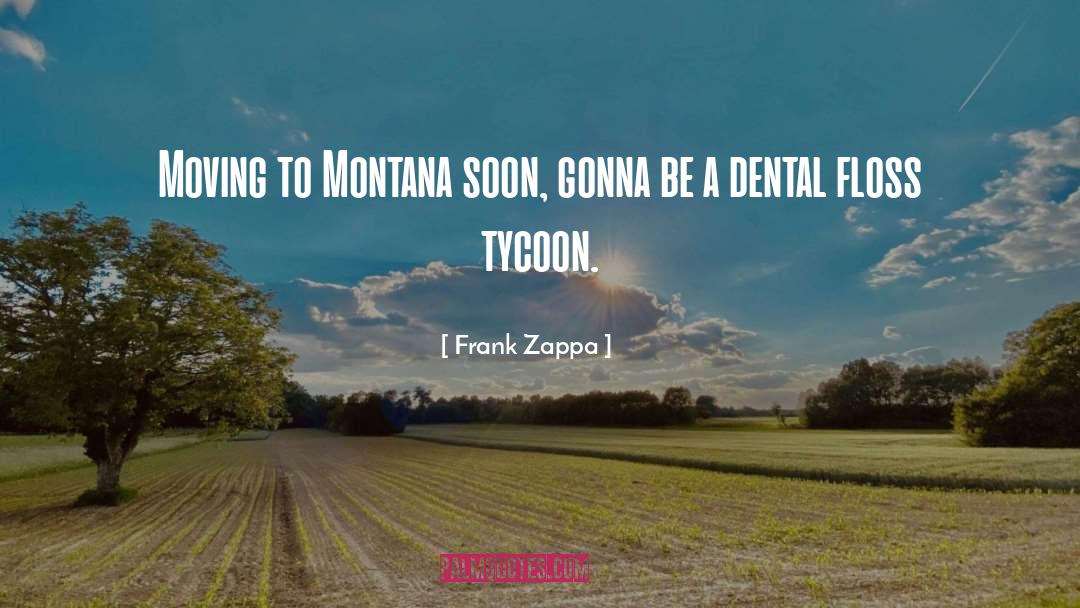 Zelsman Dental quotes by Frank Zappa