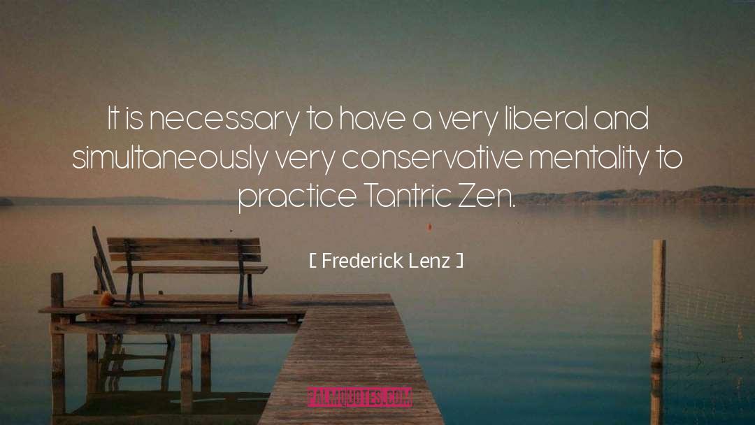 Zen Buddhism quotes by Frederick Lenz