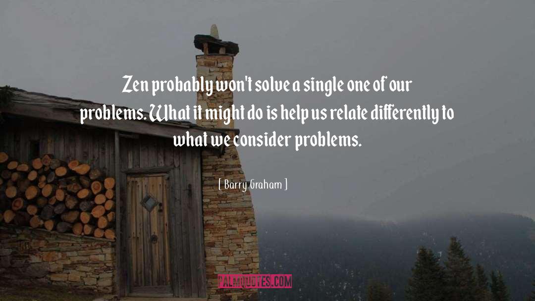 Zen Buddhism quotes by Barry Graham