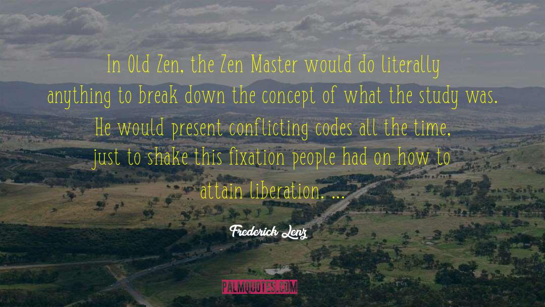 Zen Master quotes by Frederick Lenz