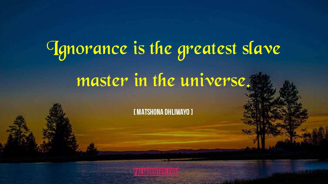 Zen Master quotes by Matshona Dhliwayo