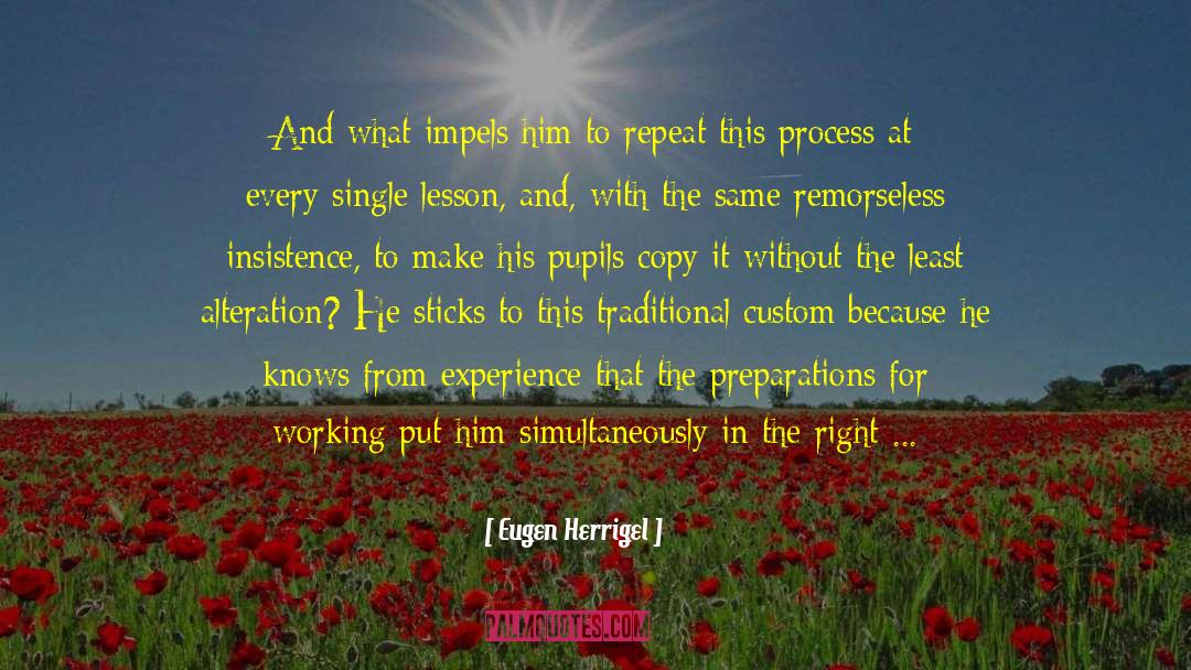 Zen Master quotes by Eugen Herrigel