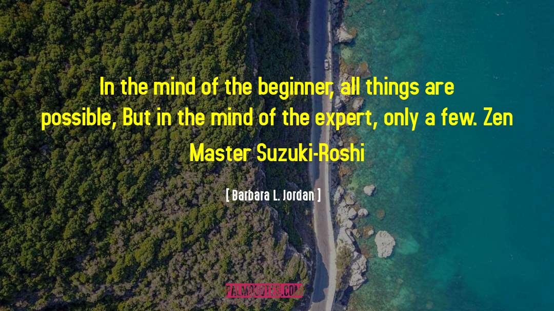 Zen Master quotes by Barbara L. Jordan