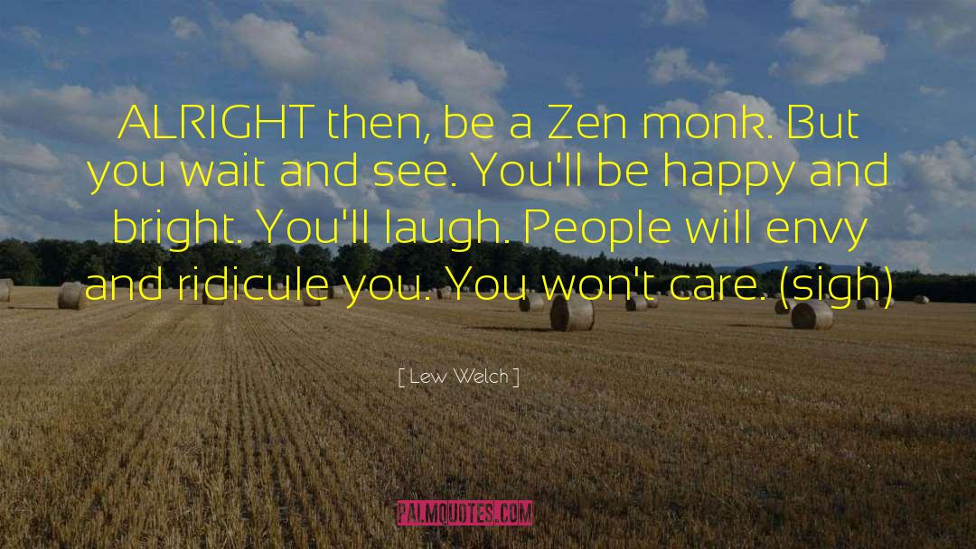 Zen Proverb quotes by Lew Welch