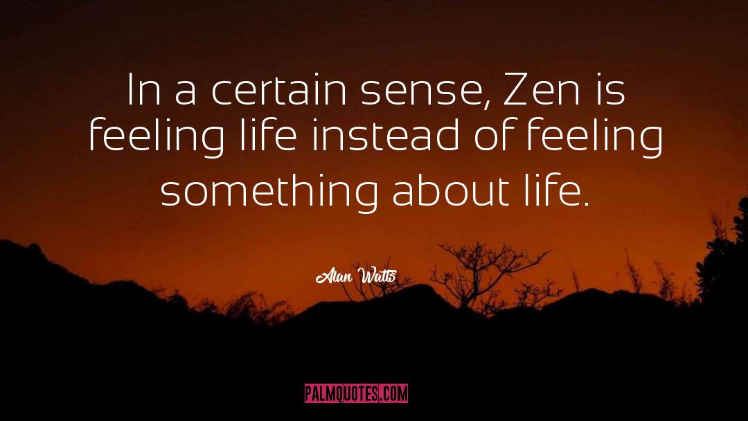 Zen quotes by Alan Watts