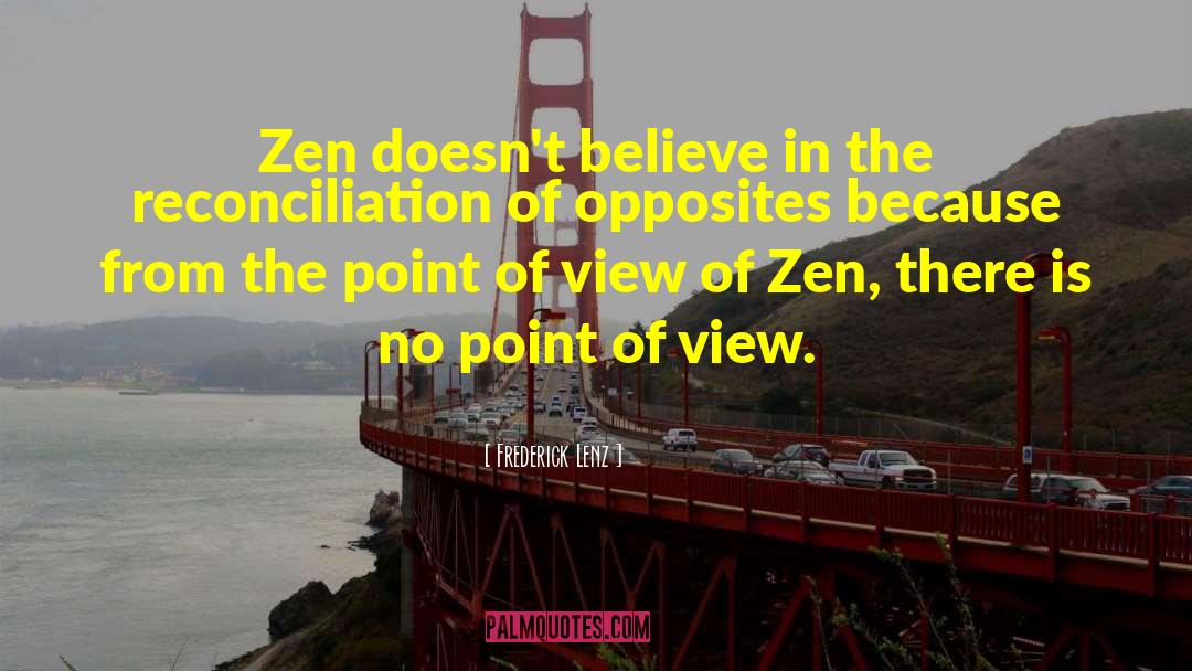 Zen quotes by Frederick Lenz