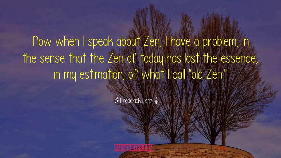 Zen Shin quotes by Frederick Lenz