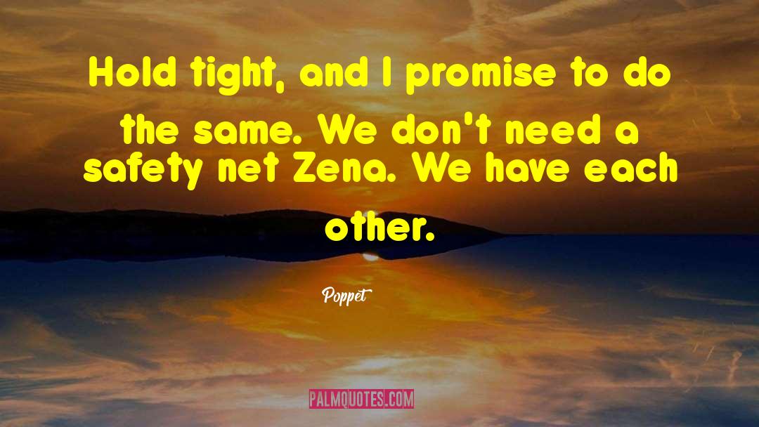 Zena quotes by Poppet