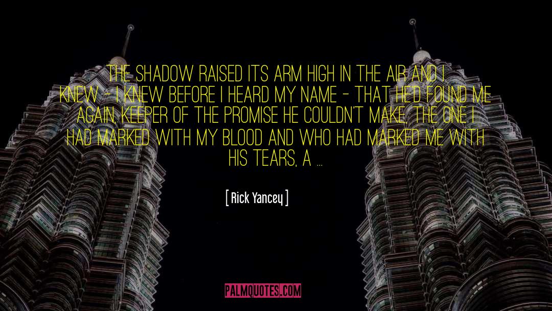 Zenuwen Arm quotes by Rick Yancey