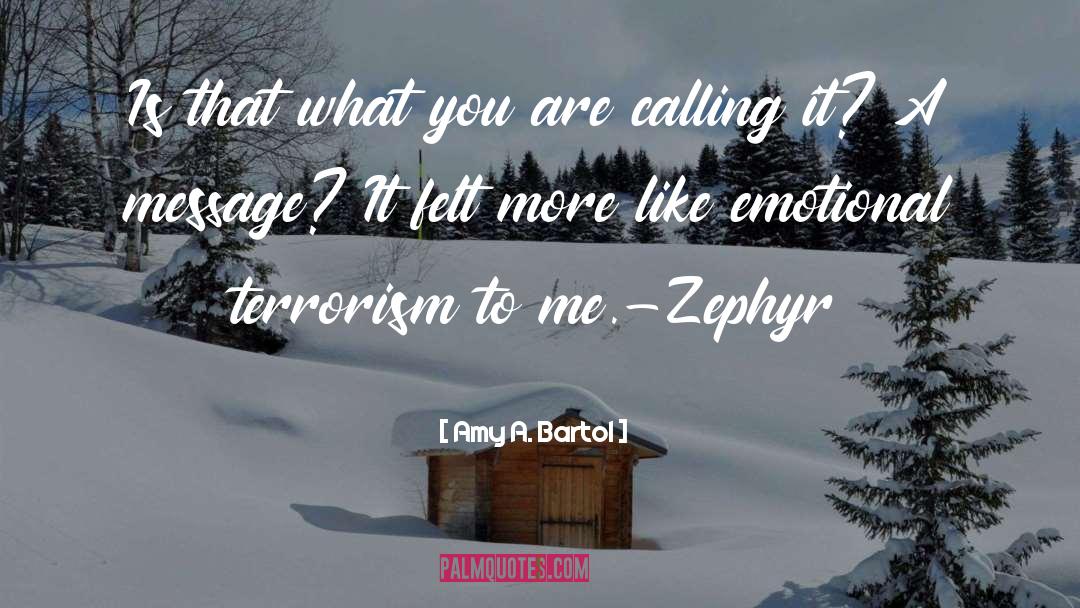 Zephyr quotes by Amy A. Bartol