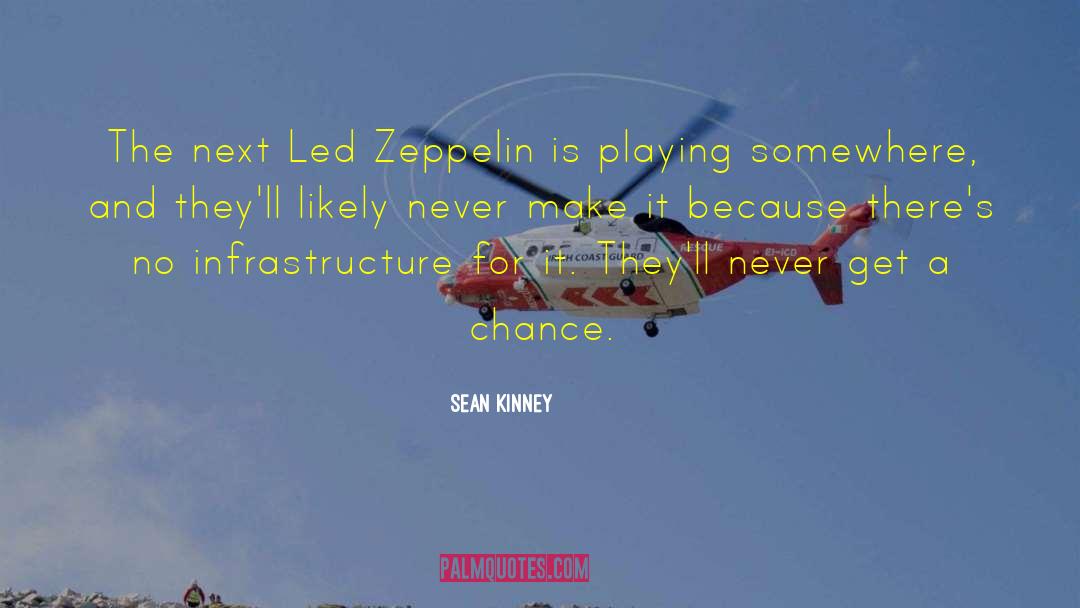 Zeppelin Npo quotes by Sean Kinney