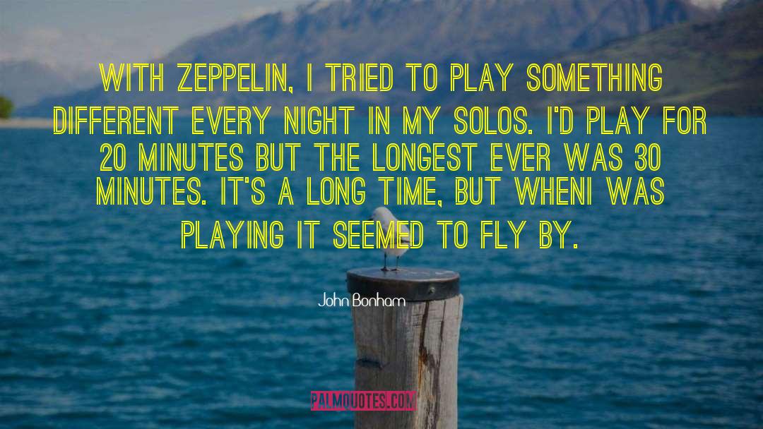 Zeppelins quotes by John Bonham