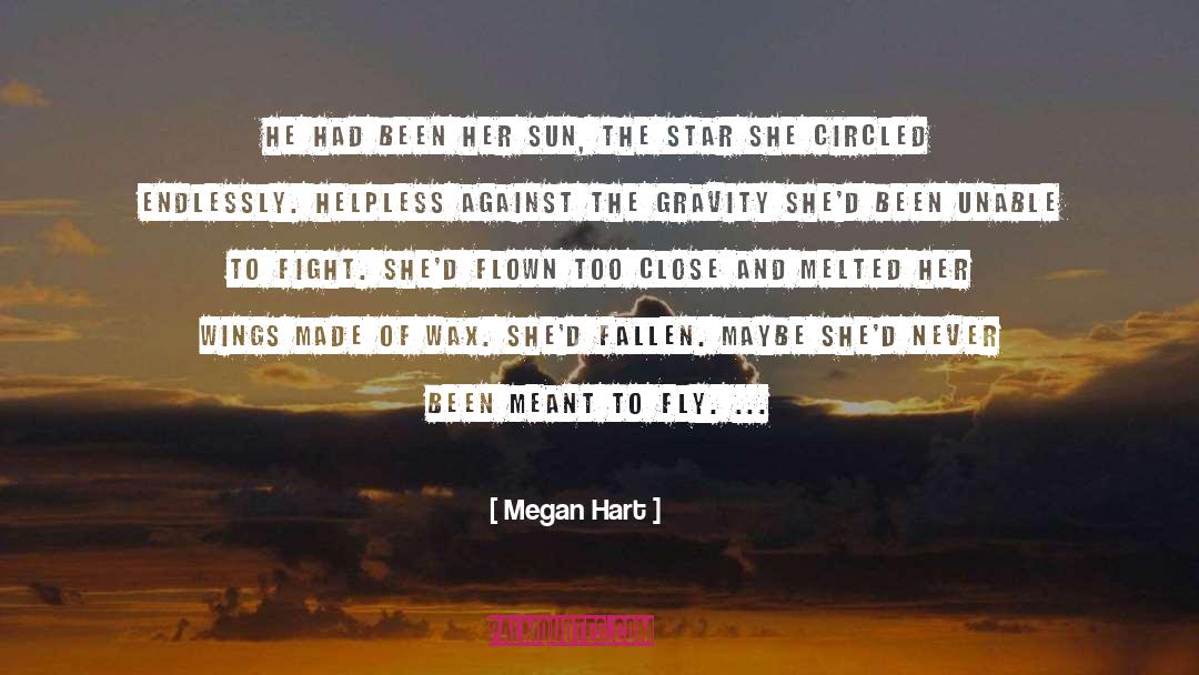 Zero Gravity quotes by Megan Hart